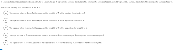 A certain statistic will be used as an unbiased estimator